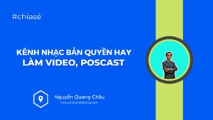 Kênh tải nhạc bản quyền hay & miễn phí 30 ngày làm video Youtube, Podcast,...