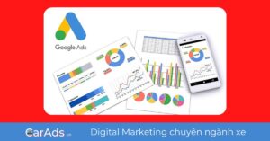 Tại sao quảng cáo Google Ads lại hiệu quả trong ngành bán xe ô tô?