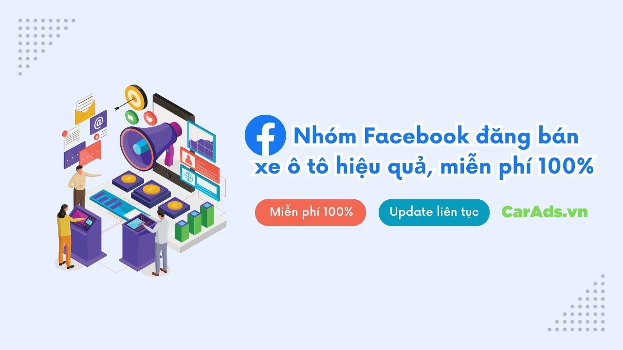 Nhóm Facebook đăng bán xe ô tô hiệu quả, miễn phí 100% - CarAds