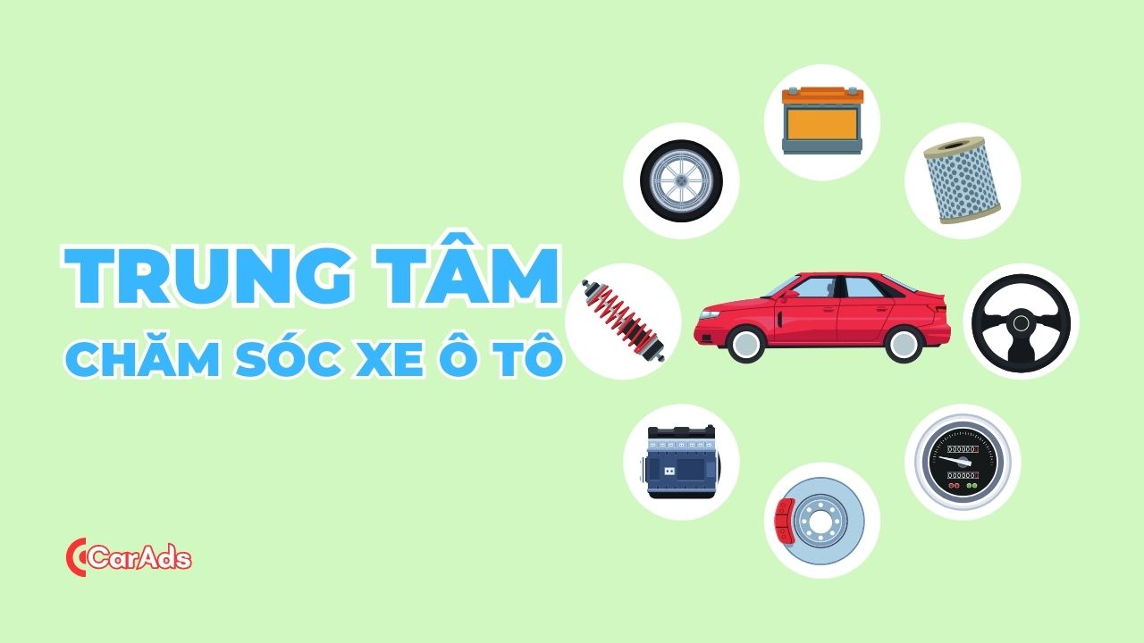 Trung tâm chăm sóc xe ô tô